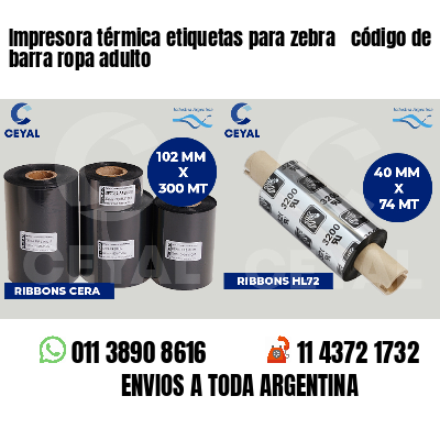 Impresora térmica etiquetas para zebra  código de barra ropa adulto